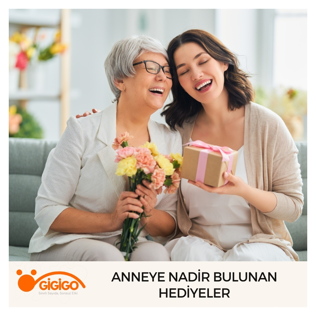 Anneye Nadir Bulunan Hediyeler