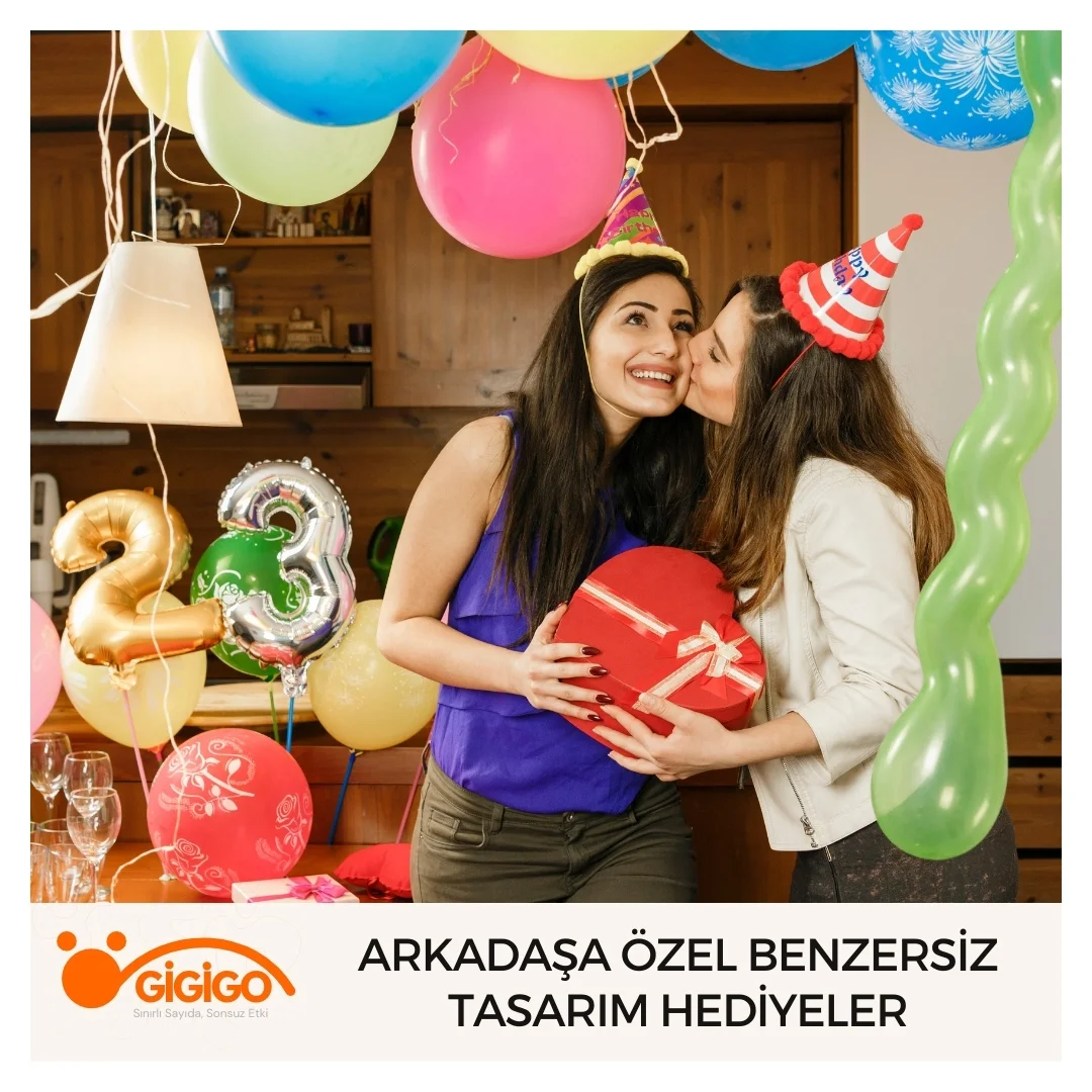 Arkadaşa Özel Benzersiz Tasarım Hediyeler