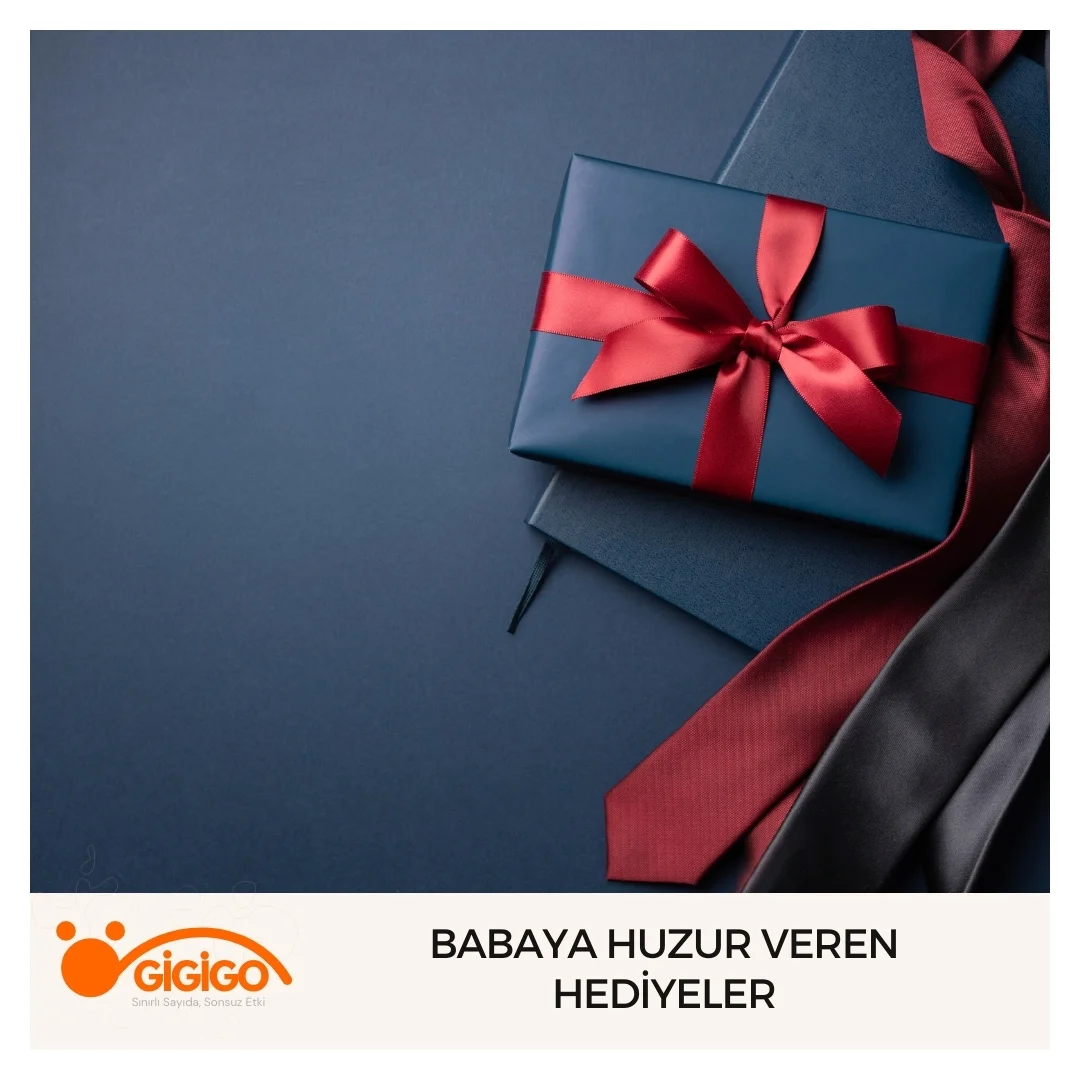Babaya Huzur Veren Hediyeler