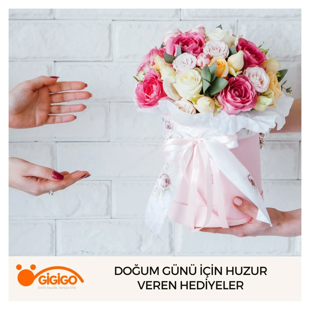 Doğum Günü İçin Huzur Veren Hediyeler