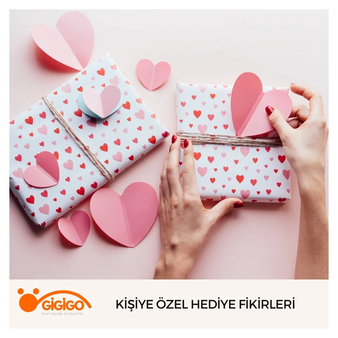 Kişiye Özel Hediye Fikirleri