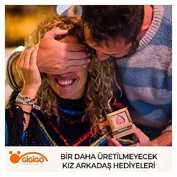 Bir Daha Üretilmeyecek Kız Arkadaş Hediyeleri