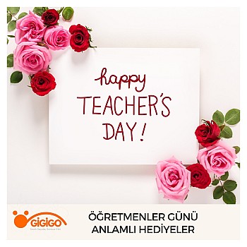 Öğretmenler Günü Anlamlı Hediyeler