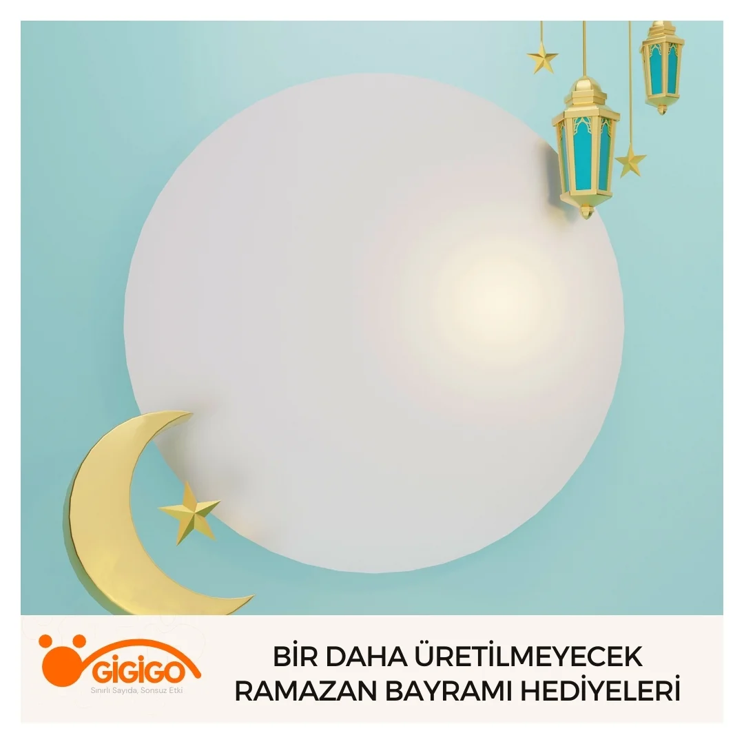 Bir Daha Üretilmeyecek Ramazan Bayramı Hediyeleri