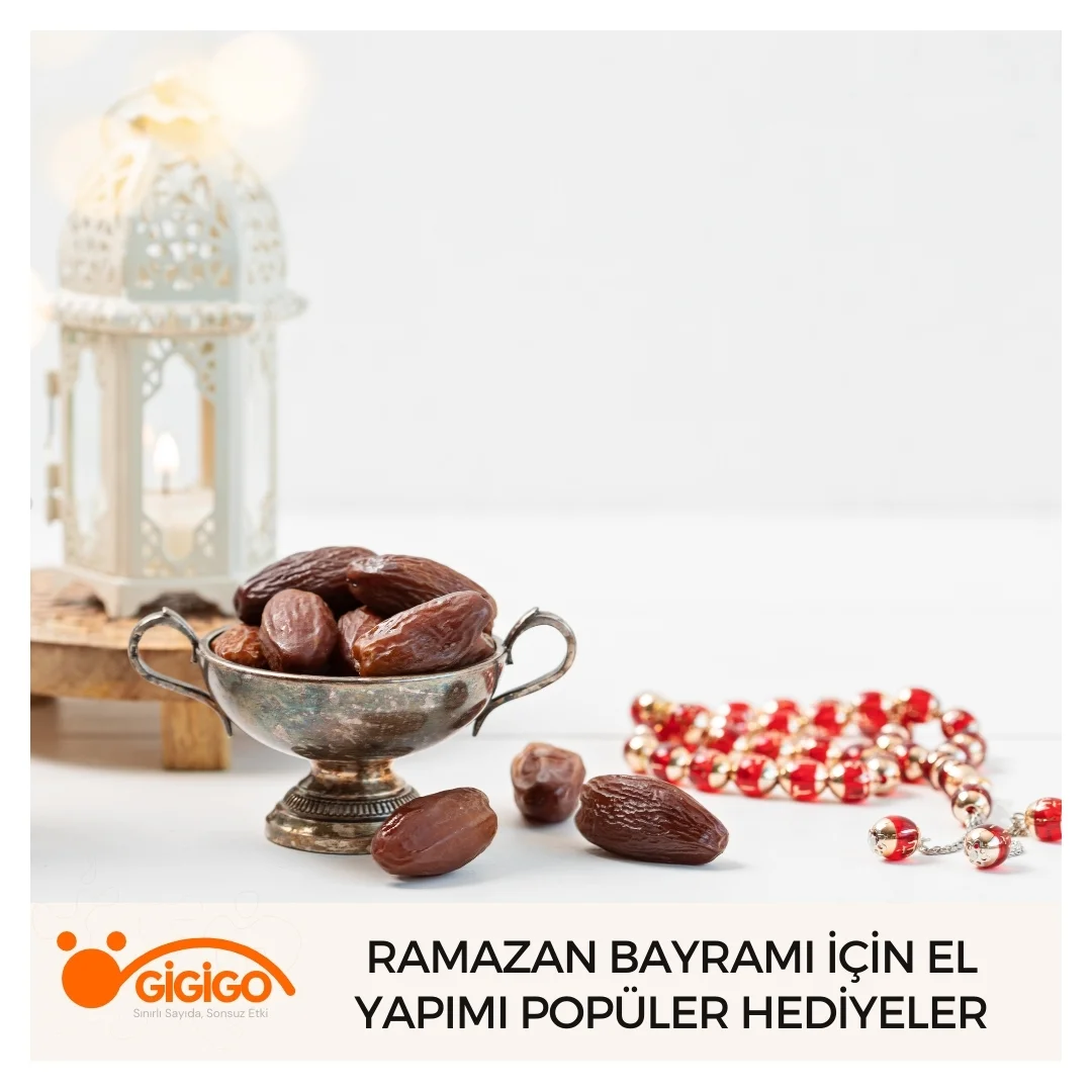Ramazan Bayramı İçin El Yapımı Popüler Hediyeler