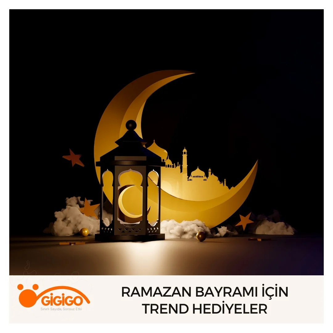 Ramazan Bayramı İçin Trend Hediyeler