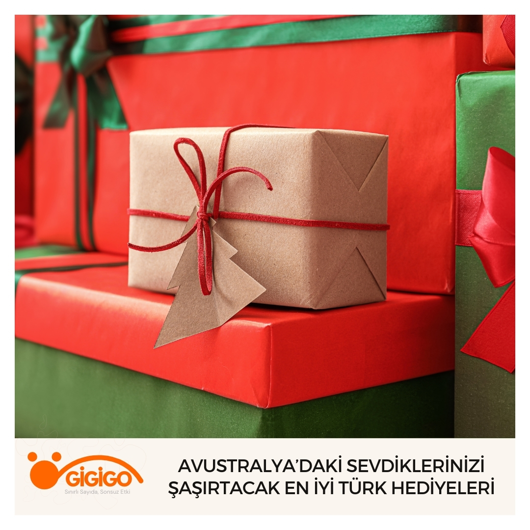 Avustralya’daki Sevdiklerinizi Şaşırtacak En İyi Türk Hediyeleri