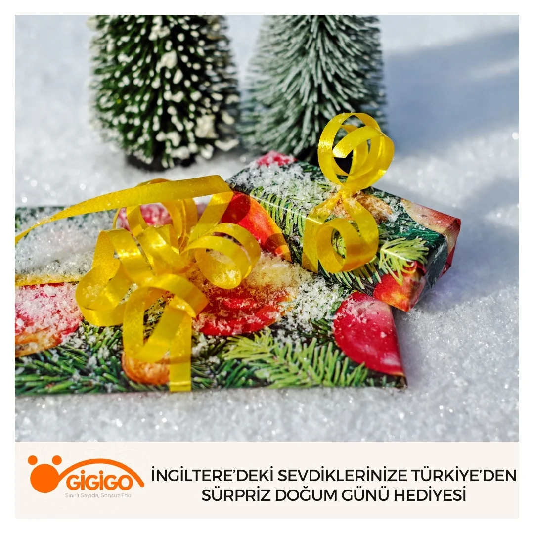 İngiltere’deki Sevdiklerinize Türkiye’den Sürpriz Doğum Günü Hediyesi