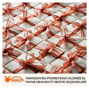Ramazan’da Fransa’daki Ailenize El Yapımı Dekoratif Hediye Seçenekleri