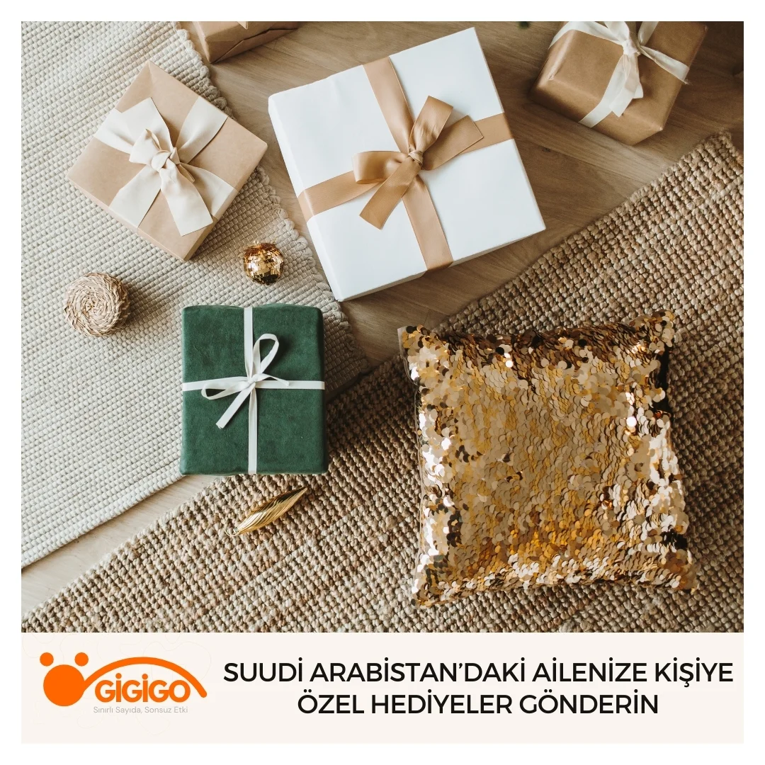 Suudi Arabistan’daki Ailenize Kişiye Özel Hediyeler Gönderin