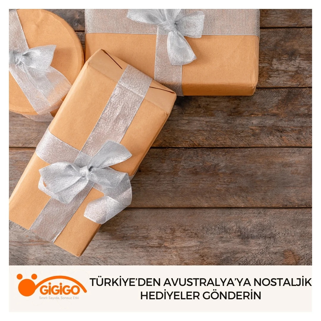 Türkiye’den Avustralya’ya Nostaljik Hediyeler Gönderin