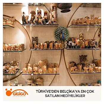 Türkiye’den Belçika’ya En Çok Satılan Hediyelikler