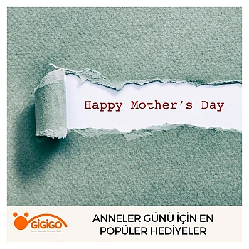 Anneler Günü İçin En Popüler Hediyeler