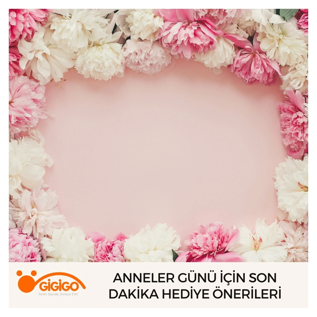 Anneler Günü İçin Son Dakika Hediye Önerileri