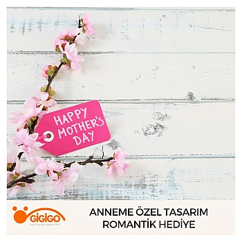 Anneme Özel Tasarım Romantik Hediye