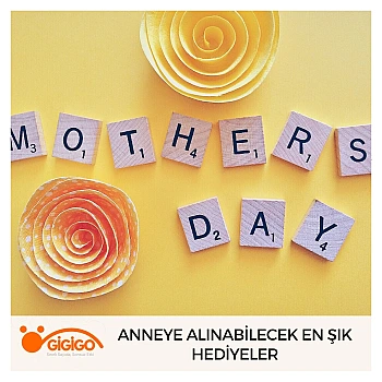Anneye Alınabilecek En Şık Hediyeler