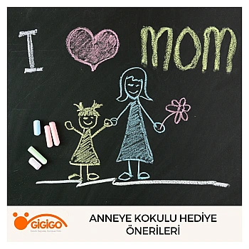 Anneye Kokulu Hediye Önerileri