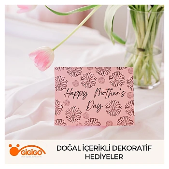 Anneler Günü Doğal İçerikli Dekoratif Hediyeler