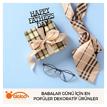 Babalar Günü İçin En Popüler Dekoratif Ürünler