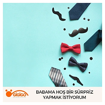 Babama Hoş Bir Sürpriz Yapmak İstiyorum