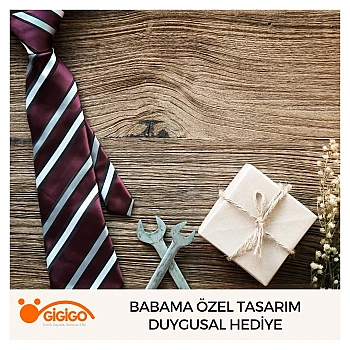 Babama Özel Tasarım Duygusal Hediye