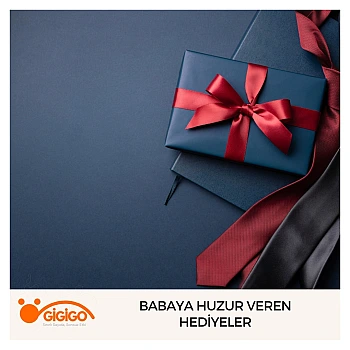 Babaya Huzur Veren Hediyeler