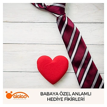 Babaya Özel Anlamlı Hediye Fikirleri
