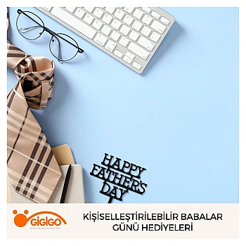 Kişiselleştirilebilir Babalar Günü Hediyeleri