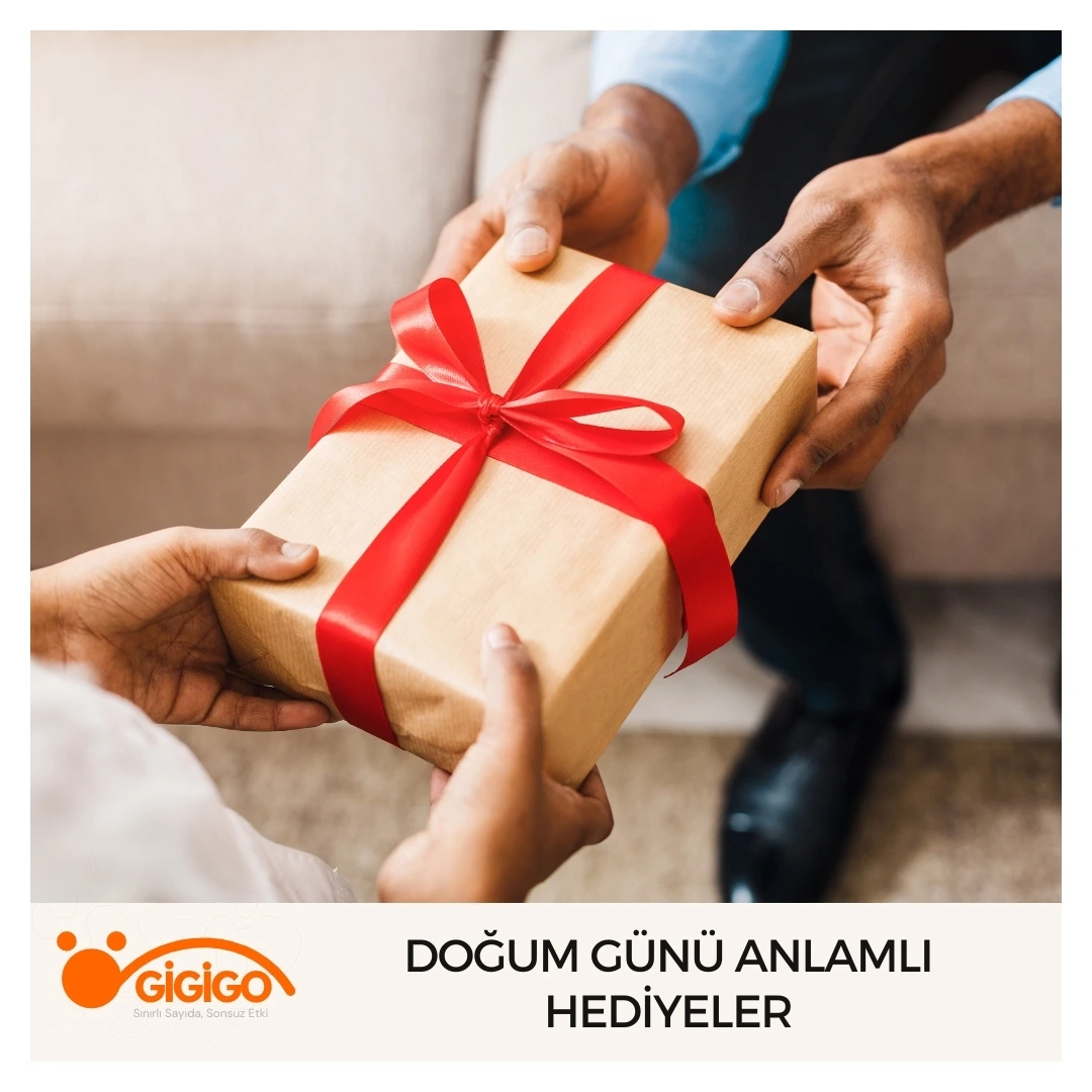 Doğum Günü Anlamlı Hediyeler
