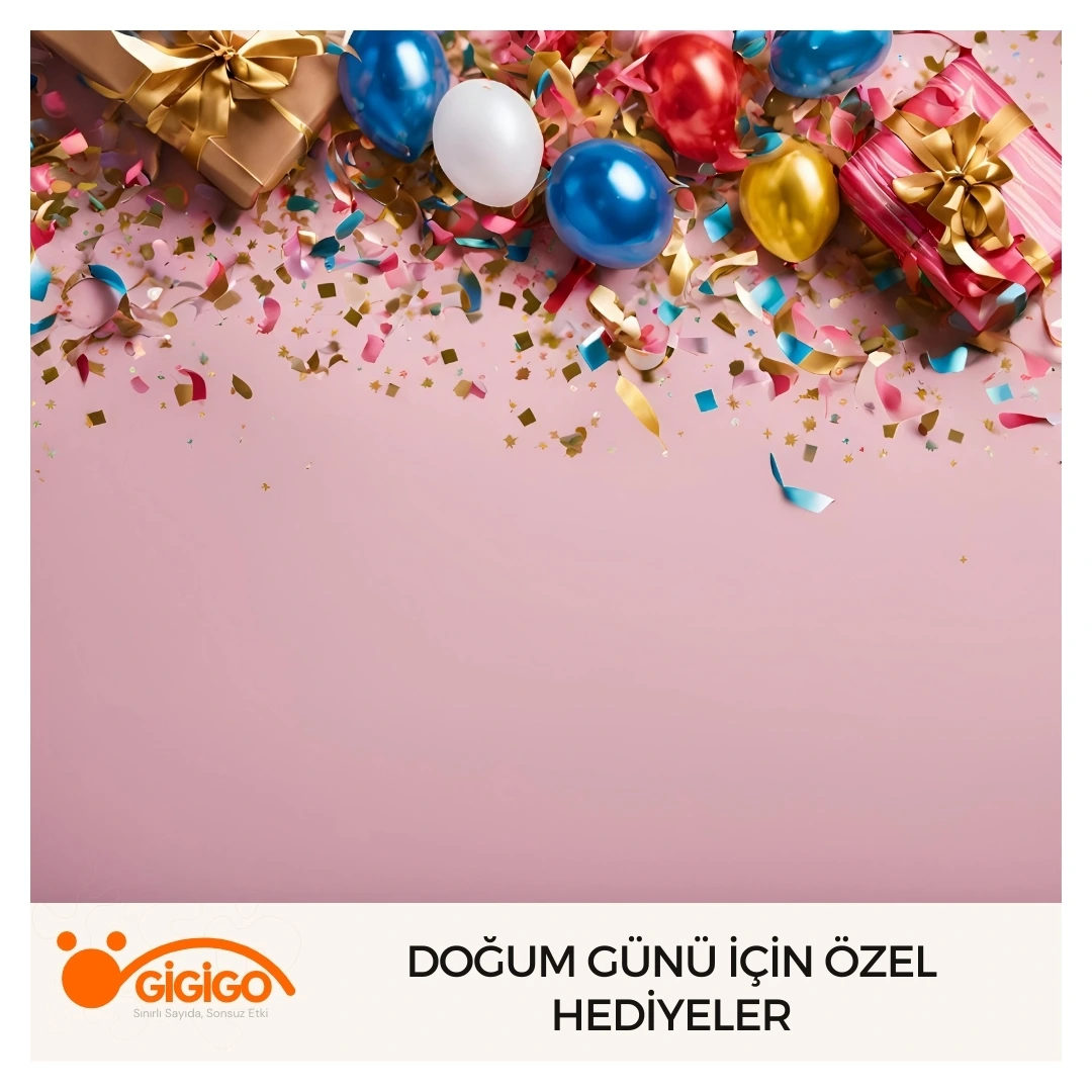 Doğum Günü İçin Özel Hediyeler