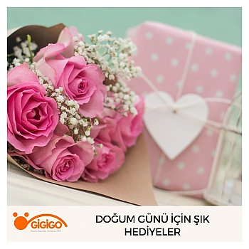 Doğum Günü İçin Şık Hediyeler