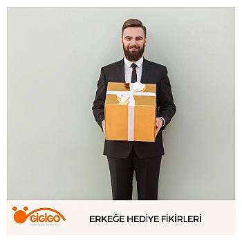 Erkeğe Hediye Fikirleri