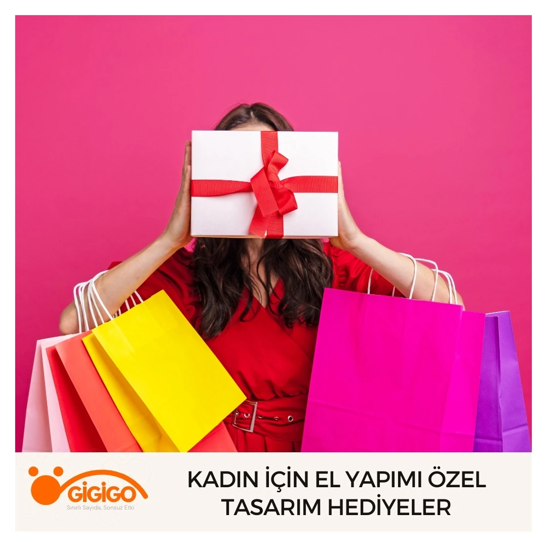 Kadın İçin El Yapımı Özel Tasarım Hediyeler