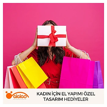 Kadın İçin El Yapımı Özel Tasarım Hediyeler