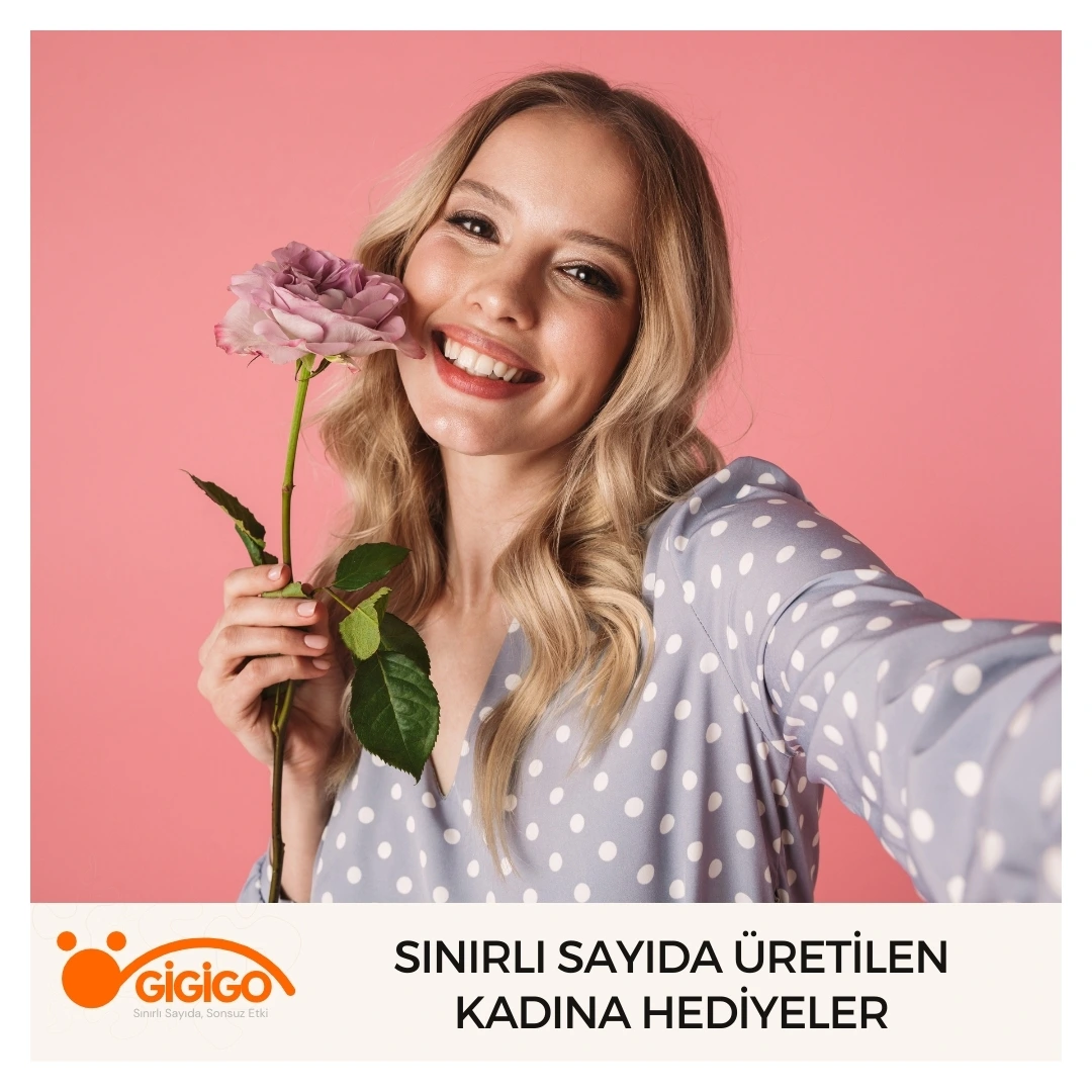 Sınırlı Sayıda Üretilen Kadına Hediyeler