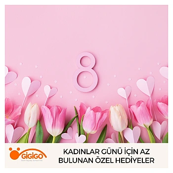 Kadınlar Günü İçin Az Bulunan Özel Hediyeler