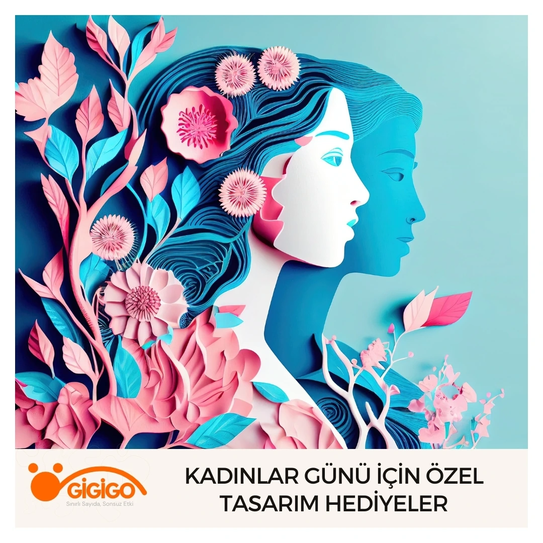 Kadınlar Günü İçin Özel Tasarım Hediyeler