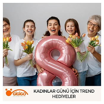 Kadınlar Günü İçin Trend Hediyeler