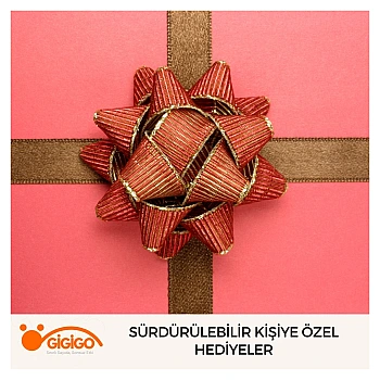 Sürdürülebilir Kişiye Özel Hediyeler