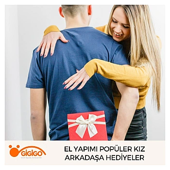 El Yapımı Popüler Kız Arkadaşa Hediyeler