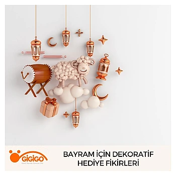 Bayram İçin Dekoratif Hediye Fikirleri