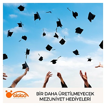 Bir Daha Üretilmeyecek Mezuniyet Hediyeleri