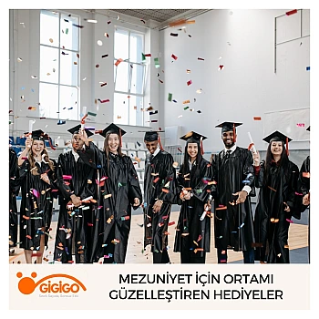 Mezuniyet İçin Ortamı Güzelleştiren Hediyeler