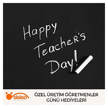 Özel Üretim Öğretmenler Günü Hediyeleri