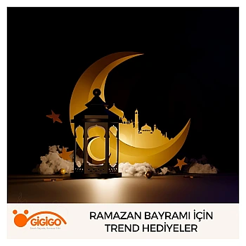 Ramazan Bayramı İçin Trend Hediyeler