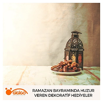 Ramazan Bayramında Huzur Veren Dekoratif Hediyeler