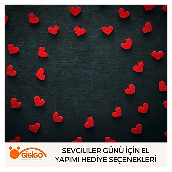 Sevgililer Günü İçin El Yapımı Hediye Seçenekleri