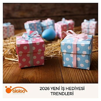 2026 Yeni İş Hediyesi Trendleri