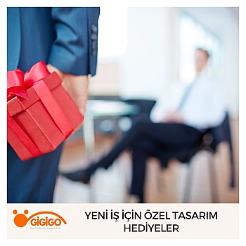 Yeni İş İçin Özel Tasarım Hediyeler