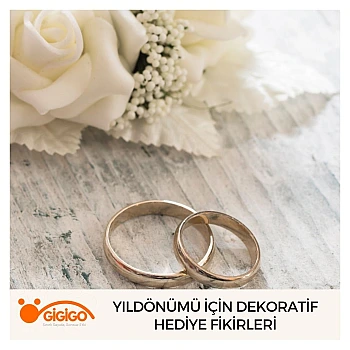 Yıldönümü İçin Dekoratif Hediye Fikirleri